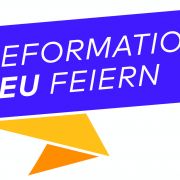 Reformation neu feiern